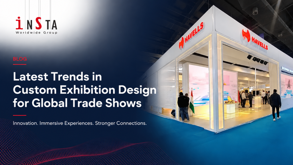 Latest Trends in Custom Exhibition Design for Global Trade Shows